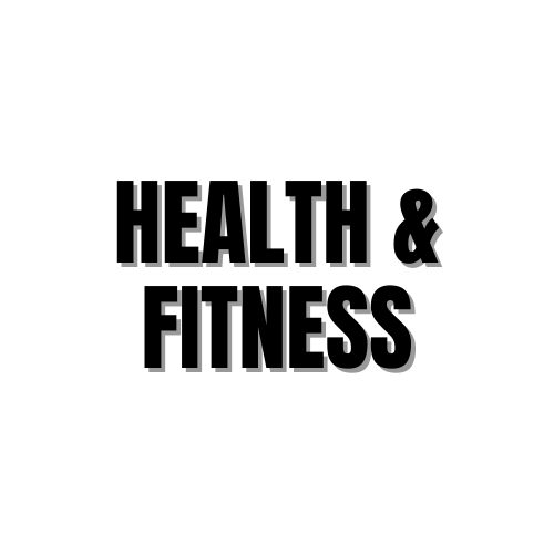 Health and Fitness